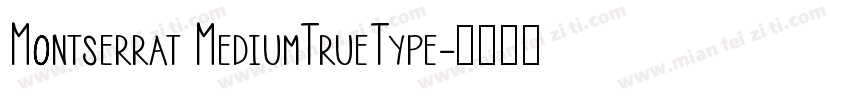 Montserrat MediumTrueType字体转换
